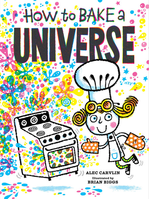 Title details for How to Bake a Universe by Alec Carvlin - Available
